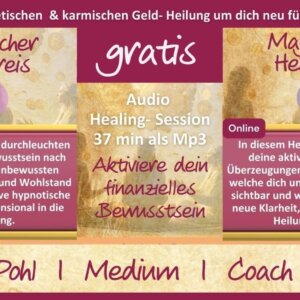 Magischer Heilkreis zur energetischen und karmischen Geld- Heilung Paket